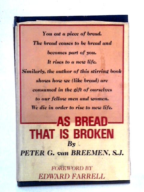 As Bread That is Broken von Peter G. van Breemen