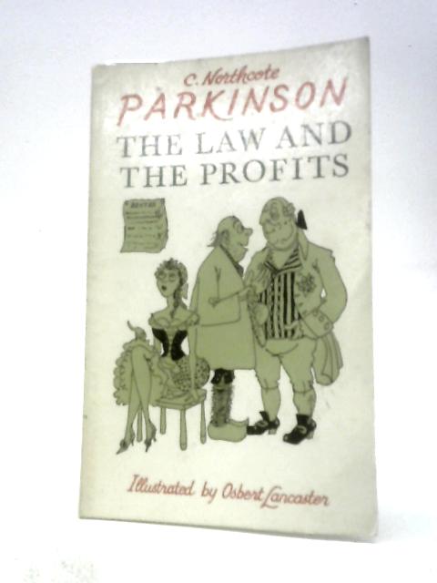 The Law and The Profits By C. Northcote Parkinson