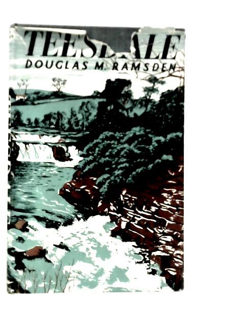 Teesdale von Douglas M.Ramsden