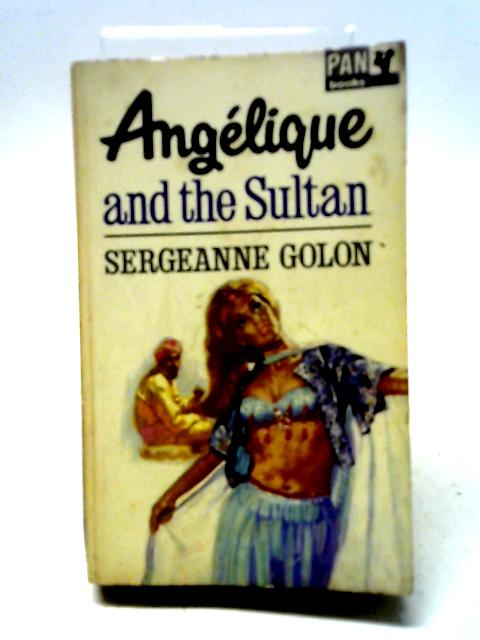 Angelique And The Sultan By Sergeanne Golon