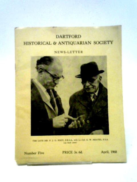 Dartford Historical and Antiquarian Society News-letter No. 5. April, 1968 von Various