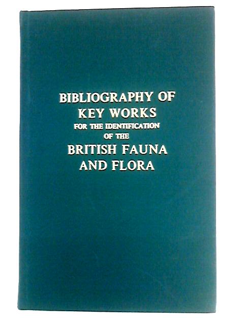 Bibliography of Key Works for the Identification of the British Fauna and Flora By G.J. Kerrich et al.