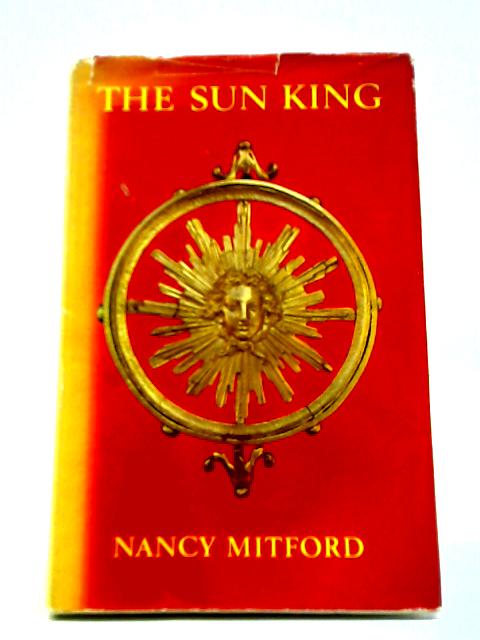 The Sun King By Nancy Mitford