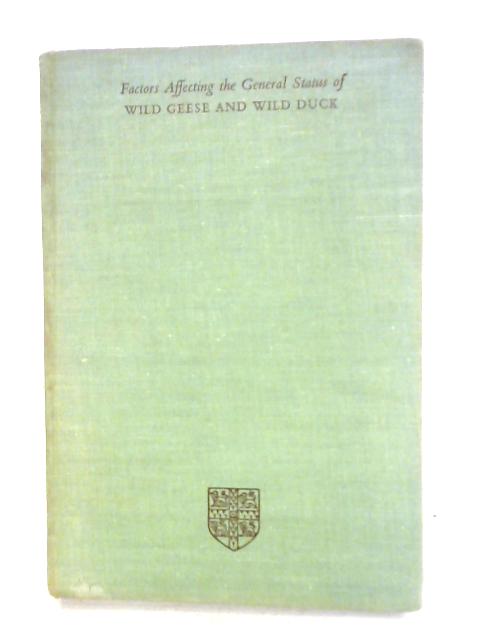 Factors Affecting the General Status of Wild Geese and Wild Duck By Unstated