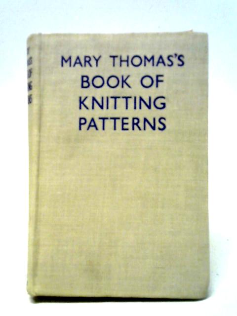 Mary Thomas's Book of Knitting Patterns von Mary Thomas