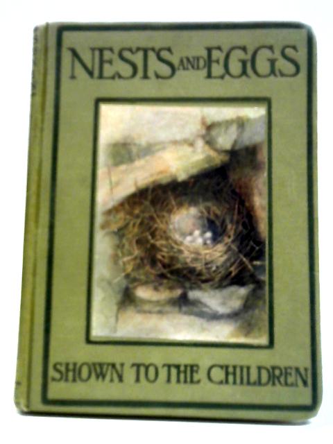 Nests and Eggs Shown to the Children By J. A. Henderson