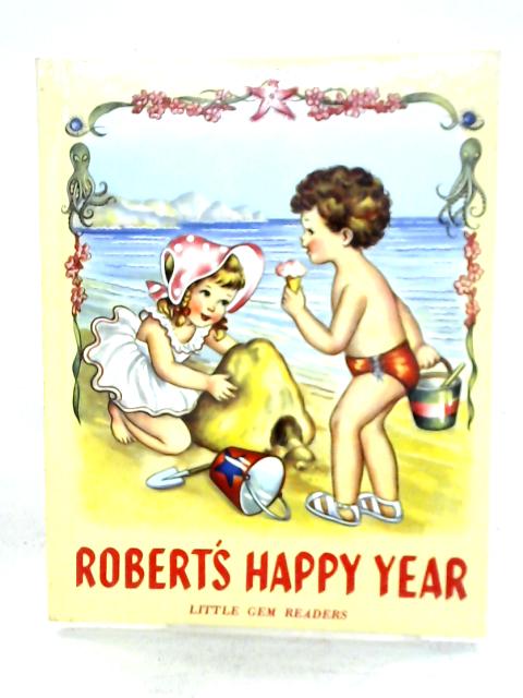 Robert's Happy Year By Unstated