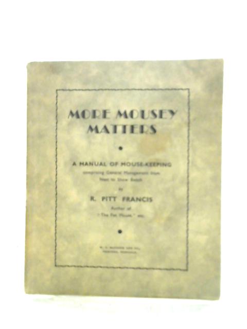 More Mousey Matters By R. Pitt Francis