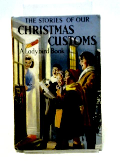 The Stories Of Our Christmas Customs (Ladybird Books) By N. F. Pearson