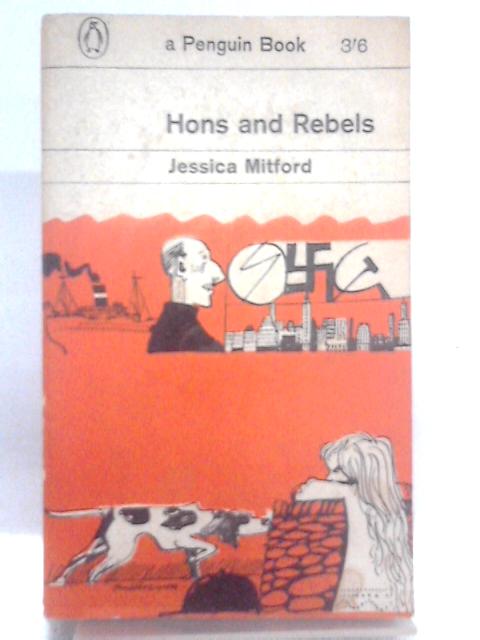 Hons and Rebels (Penguin Books No.1738) By Jessica Mitford