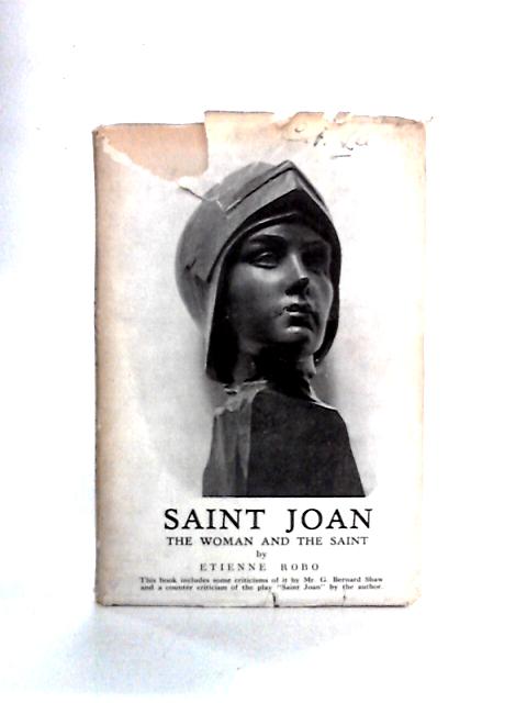 Saint Joan: The Woman and The Saint von Etienne Robo