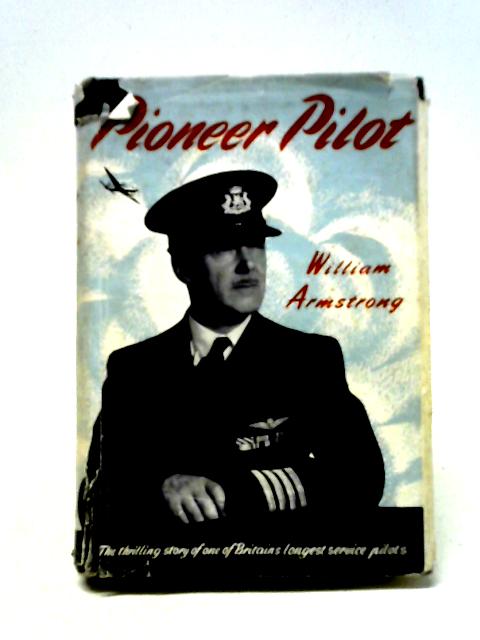 Pioneer Pilot By William Armstrong