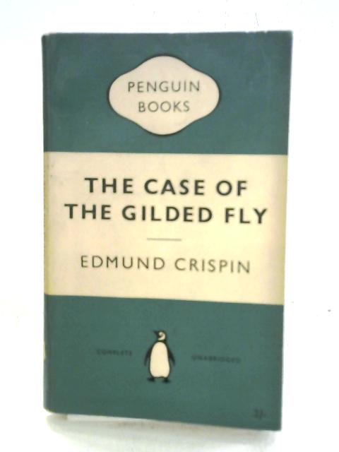 The Case Of The Gilded Fly von Edmund Crispin