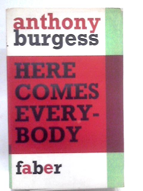 Here Comes Everybody By Anthony Burgess