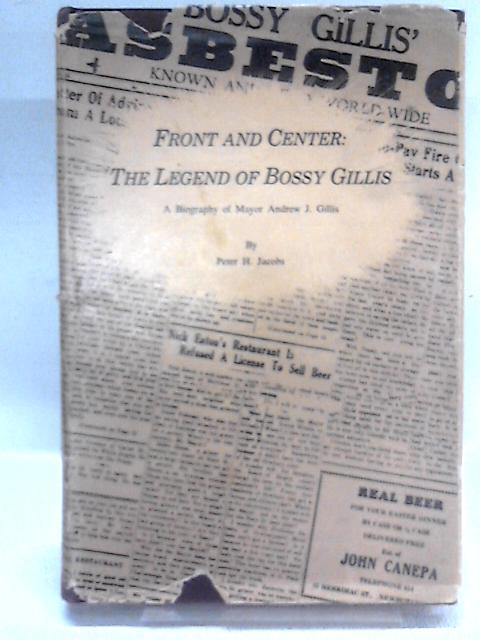 Front and Center: The Legend of Bossy Gillis von Peter H. Jacobs