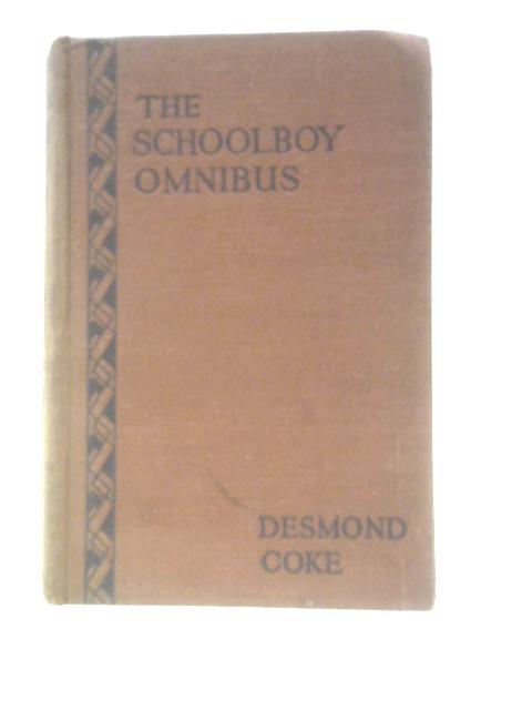 The Schoolboy Omnibus By Desmond Coke