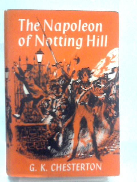 Napoleon of Notting Hill By G. K. Chesterton