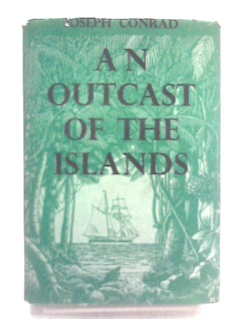 An Outcast of The Islands By Joseph Conrad