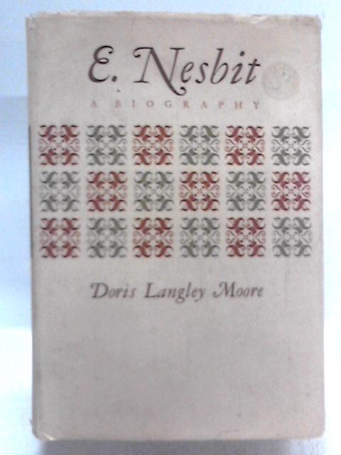 E. Nesbit; a Biography von Doris Langley Moore