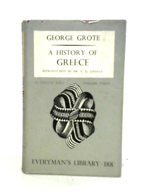 A History of Greece Volume Three By George Grote