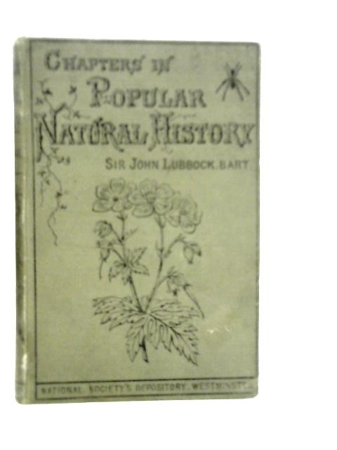 Chapters in Popular Natural History By John Lubbock