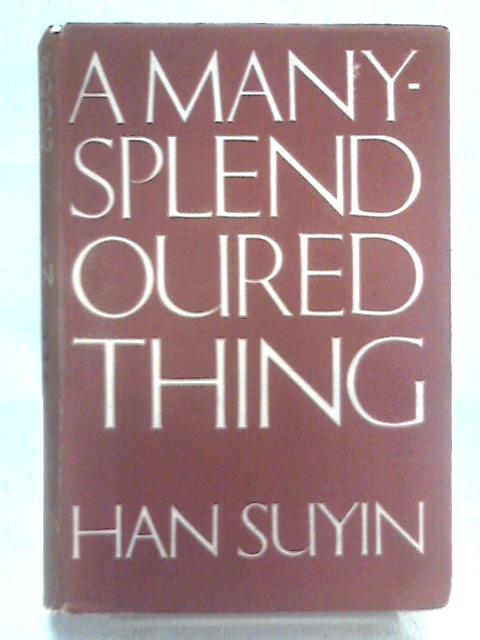 A Many-Splendoured Thing von Han Suyin