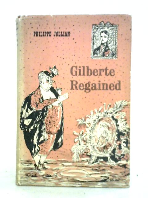 Gilberte Regained von Philippe Jullian