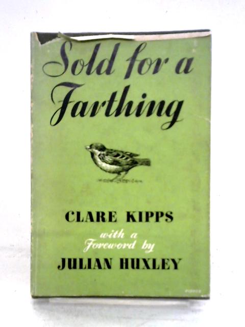 Sold for a Farthing By Clare Kipps