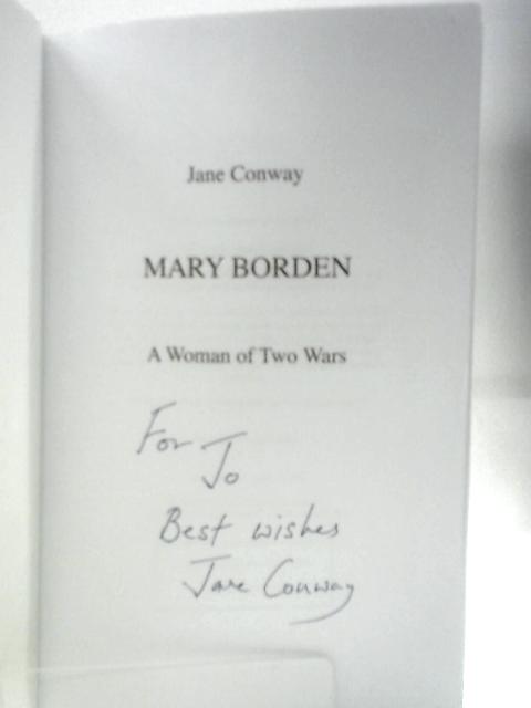 Mary Borden: A Woman of Two Wars By Jane Conway