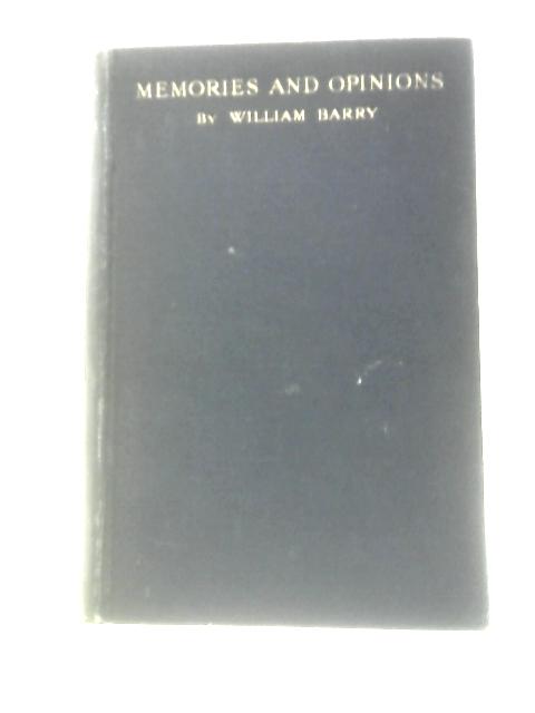 Memories and Opinions von William Barry