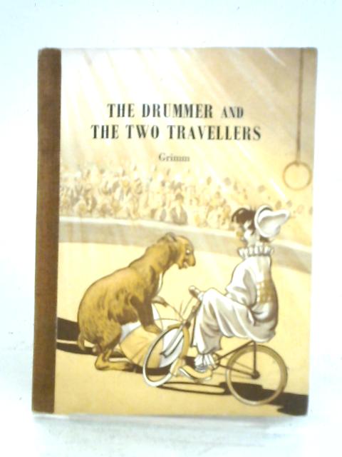 The Drummer and the Two Travellers (Bright Story Reader- Grade 1) By Jacob and Wilhelm Grimm