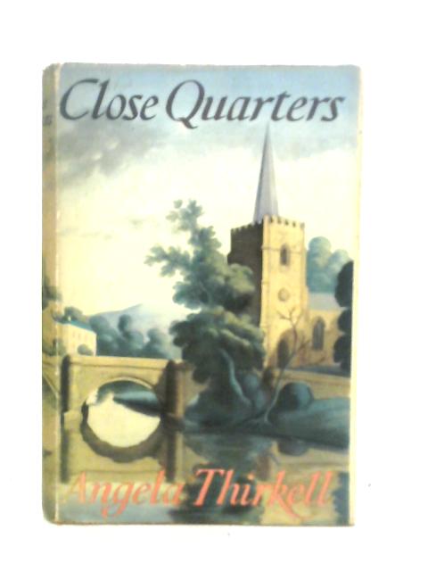 Close Quarters By Angela Thirkell