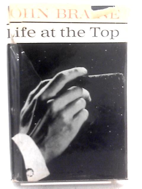 Life At the Top By John Braine