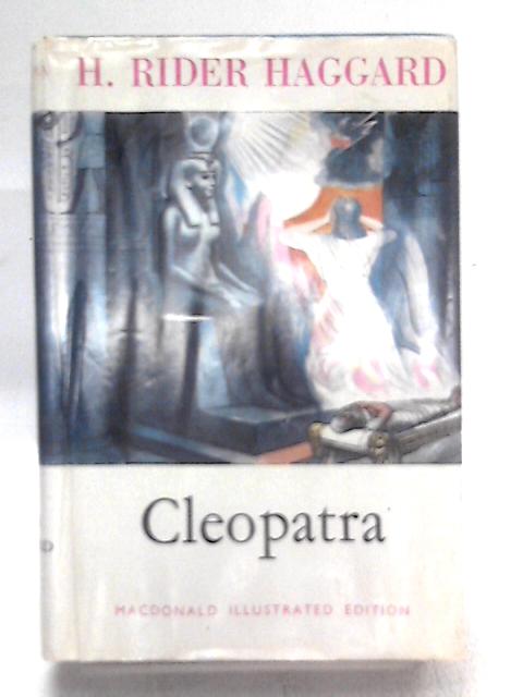 Cleopatra By HAGGARD, H. Rider