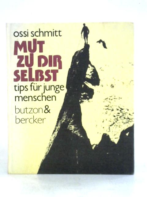 Mut Zu Dir Selbst By Ossi Shmitt