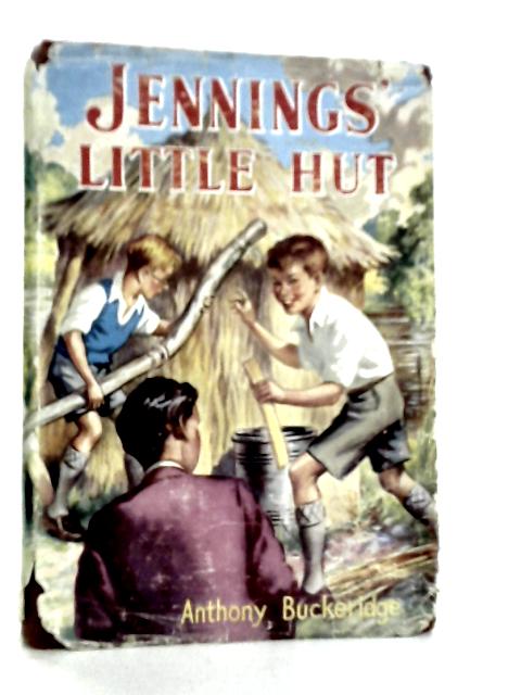 Jennings' Little Hut By Anthony Buckeridge