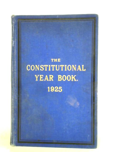 The Constitutional Year Book For The Year 1925 Thirty-Ninth Issue By Anonymous