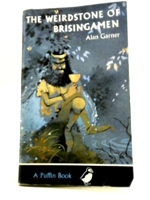 Weirdstone of Brisingamen By Alan Garner