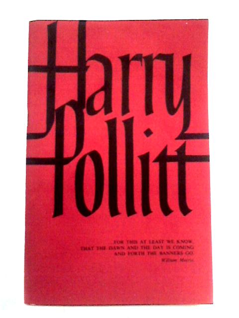 Harry Pollitt: A Tribute von Communist Party of Great Britain