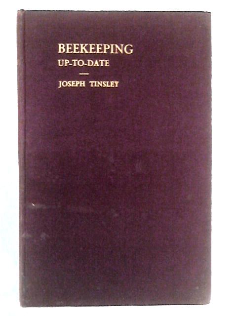 Beekeeping Up-to-date By Joseph Tinsley