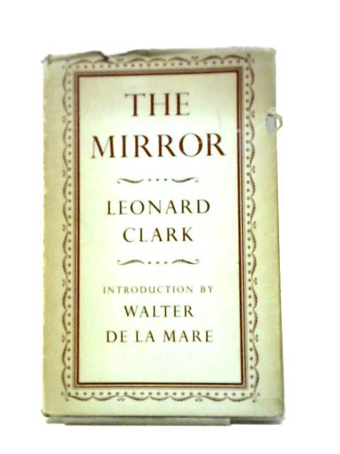 The Mirror and Other Poems By Leonard Clark