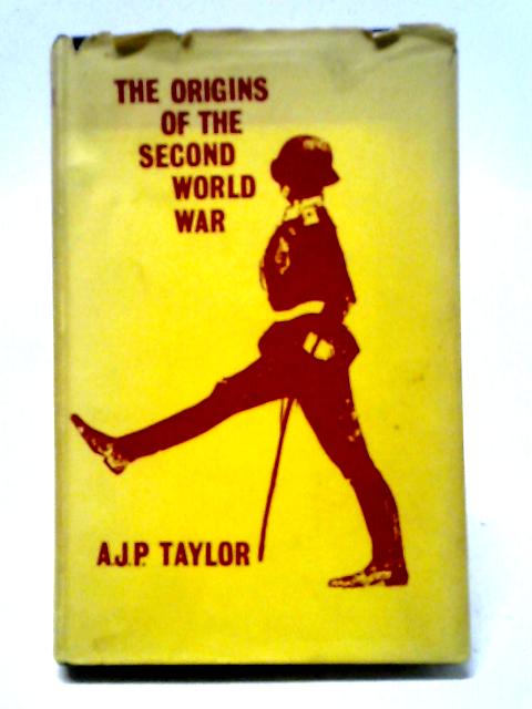 The Origins of the Second World War von A. J. P. Taylor