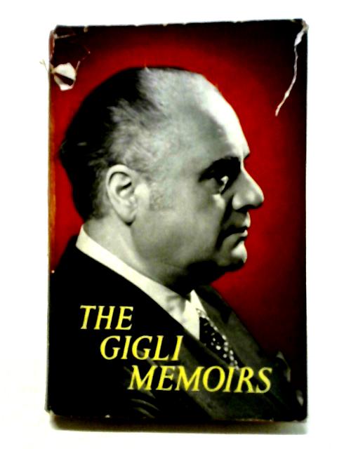 Memoirs of Beniamino Gigli von Beniamino Gigli