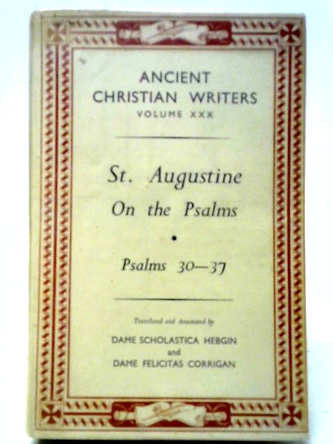 St Augustine on the Psalms - Volume II Psalms 30-37 von Various