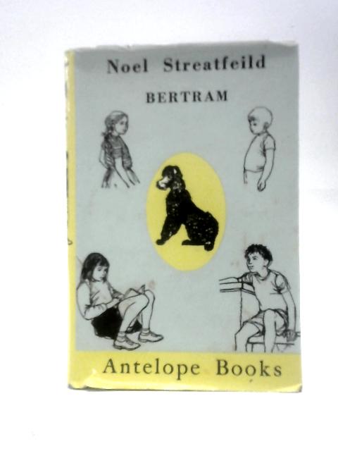 Bertram By Noel Streatfeild