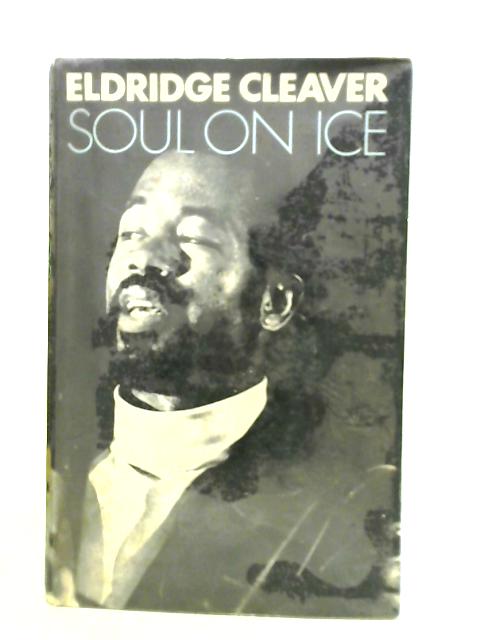 Soul on Ice By Eldridge Cleaver