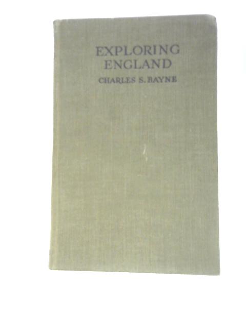 Exploring England von Charles S. Bayne