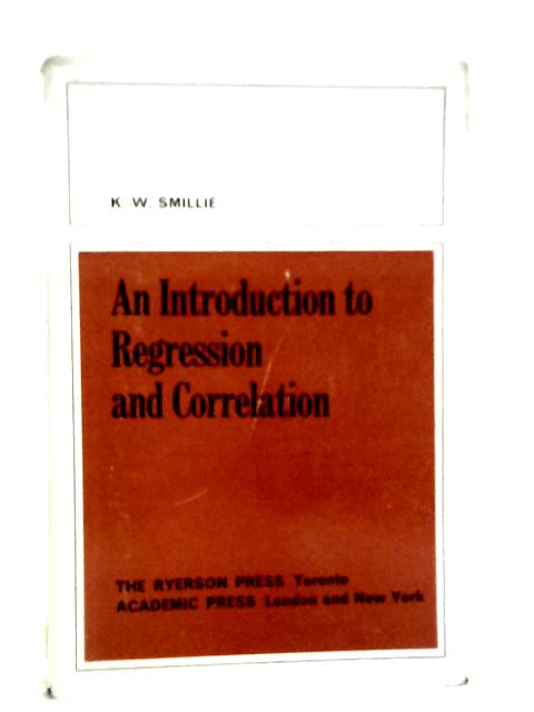 An Introduction to Regression and Correlation von Keith W.Smillie