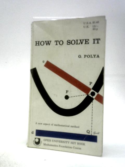 How To Solve It: A New Aspect Of Mathematical Method (Doubleday Anchor Books) von G.Polya