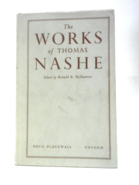 The Works of Thomas Nashe, Volume III von Thomas Nashe